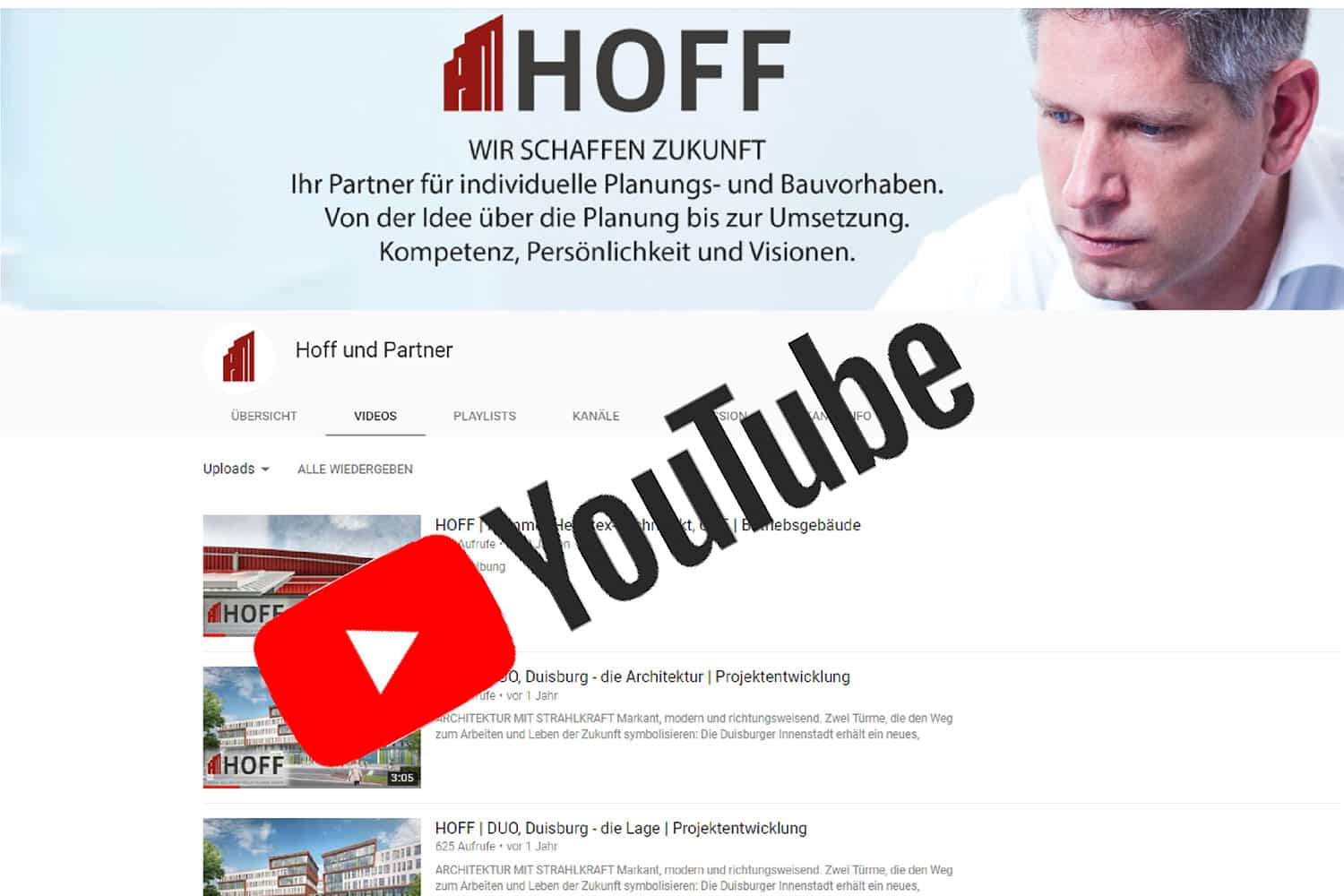 Screenshot des YouTube-Kanals „Hoff und Partner“ mit einem Banner, das ein Männergesicht, das Hoff-Logo und einen deutschen Text zu Planungs- und Baudienstleistungen zeigt. Ein großes YouTube-Logo ist darübergelegt und hebt die Inhalte der Mediathek hervor.